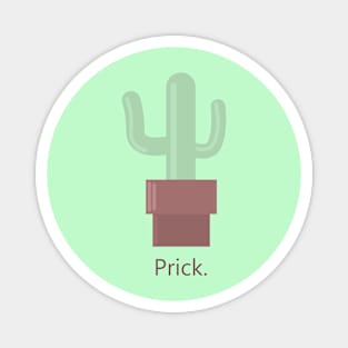 Cactus: Prick. Magnet